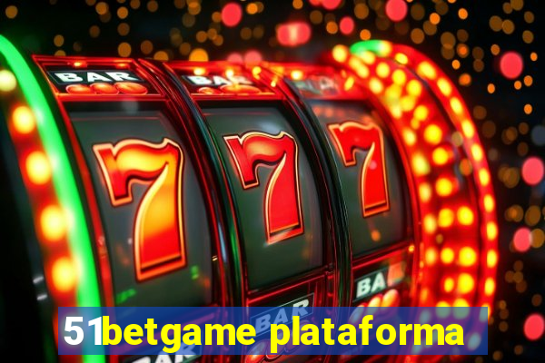 51betgame plataforma